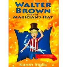 Walter Brown And The Magician's Hat