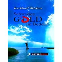 Schwarzes Gold Am Bodden