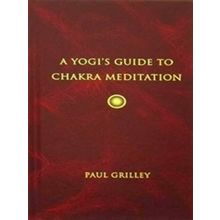 A Yogis Guide To Chakra Meditation
