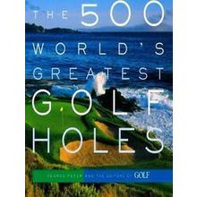 500 Worlds Greatest Golf Holes