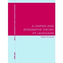 A Unified and Integrative Theory of Language