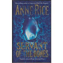 Servant of the Bones, by Anne Rice