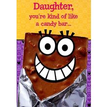 Daughter, You're Kind of Like a Candy Bar - Birthday Greeting Card - 1278C