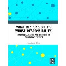 What Responsibility? Whose Responsibility?