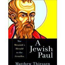 A Jewish Paul The Messiah's Herald To The Gentiles