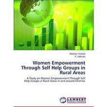 Women Empowerment Through Self Help Groups in Rural Areas