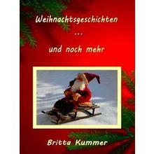 Weihnachtsgeschichten Und Noch Mehr