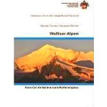 Walliser Alpen - Vom Trient Zum Nufenenpass - Die Klassischen Hochtouren