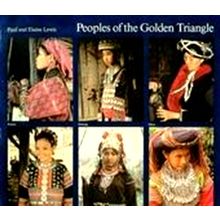 Peoples of the Golden Triangle - Six Tribes in Thailand by Paul White Lewis; Ela