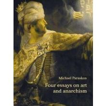 Four Essays On Art And Anarchism