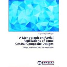 A Monograph on Partial Replications of Some Central Composite Designs