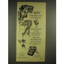 1948 Trend Detergent Ad - Makes Soap Old-Fashioned