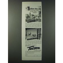 1948 Tucson Arizona Ad - Nowhere Else