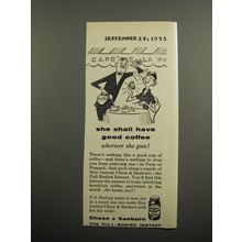 1955 Chase & Sanborn Coffee Ad - She shall have good coffee wherever she goes