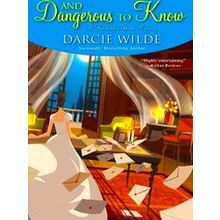 And Dangerous To Know