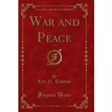 War and Peace, Vol. 1 (Classic Reprint)