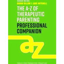 Therapeutic Parenting Books-The A-Z Of Therapeutic Parenting Professional Compan