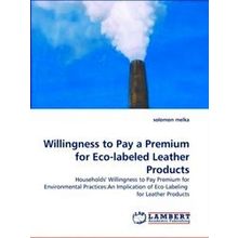 Willingness to Pay a Premium for Eco-Labeled Leather Products