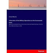 A Narrative of the Military Operations on the Coromandel Coast