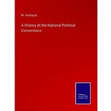 A History of the National Political Conventions