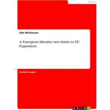 A European Identity Sets Limits to Eu Expansion