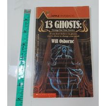 13 ghosts strange but true stories by Will Osborne 1988 paperback