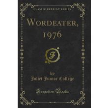 Wordeater, 1976 (Classic Reprint)