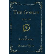 The Goblin, Vol. 4: October, 1923 (Classic Reprint)