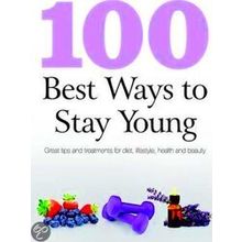 100 Best Ways To Stay Young
