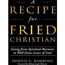 A Recipe For Fried Christian