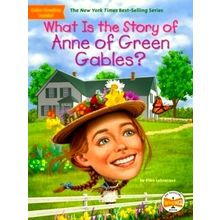 What Is the Story of Anne of Green Gables by Ellen Labrecque; Who Hq