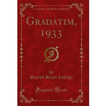 Gradatim, 1933, Vol. 1 (Classic Reprint)