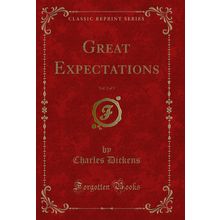 Great Expectations, Vol. 2 of 3 (Classic Reprint)