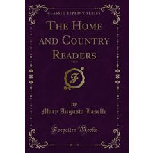 The Home and Country Readers, Vol. 3 (Classic Reprint)