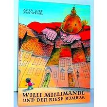 Willi Millimandl Und Der Riese Bumbum