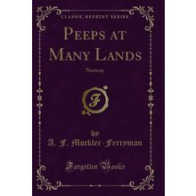 Peeps at Many Lands: Norway (Classic Reprint)