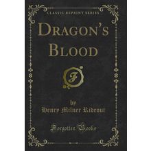 Dragon's Blood (Classic Reprint)
