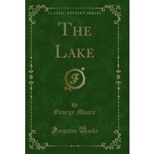 The Lake (Classic Reprint)
