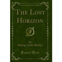 The Lost Horizon (Classic Reprint)
