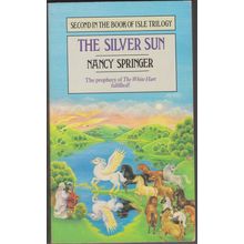 The Silver Sun, by Nancy Springer. Book of Isle 2
