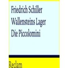 Wallensteins Lager. Die Piccolomini - Friedrich Schiller