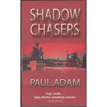 Shadow Chasers, by Paul Adam