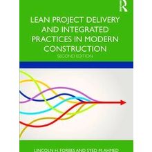 Lean Project Delivery and Integrated Practices in Modern Construction