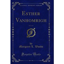 Esther Vanhomrigh, Vol. 3 of 3 (Classic Reprint)