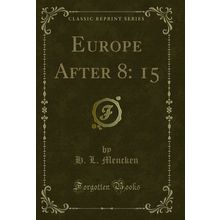 Europe After 8: 15 (Classic Reprint)