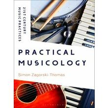 21st Century Music Practices: Practical Musicology