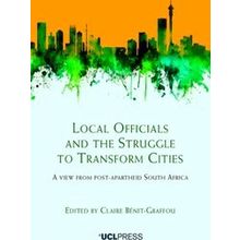 Local Officials And The Struggle To Transform Cities - Various Authors