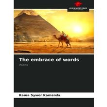 The embrace of words - Kama Sywor Kamanda