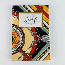 How to Tie a Scarf: 33 Styles (How To Series) Hardcover