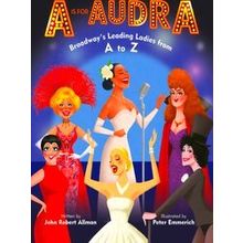 A Is For Audra: Broadway's Leading Ladies From A To Z